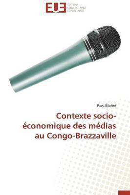 Contexte Socio- conomique Des M dias Au Congo-Brazzaville 1