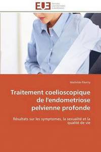 bokomslag Traitement Coelioscopique de l'Endometriose Pelvienne Profonde