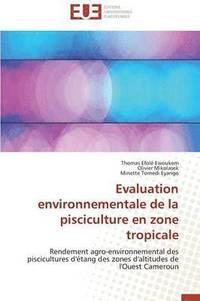 bokomslag Evaluation Environnementale de la Pisciculture En Zone Tropicale