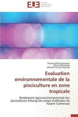 Evaluation environnementale de la pisciculture en zone tropicale