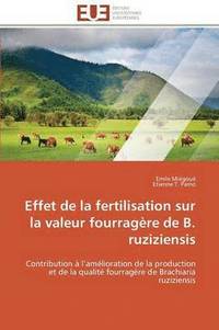 bokomslag Effet de la Fertilisation Sur La Valeur Fourrag re de B. Ruziziensis
