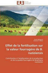 bokomslag Effet de la Fertilisation Sur La Valeur Fourragre de B. Ruziziensis