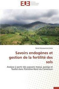 bokomslag Savoirs Endog nes Et Gestion de la Fertilit  Des Sols