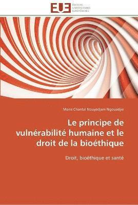 bokomslag principe de vulnérabilité humaine et le droit de la bioéthique