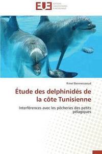 bokomslag  tude Des Delphinid s de la C te Tunisienne