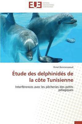 bokomslag tude Des Delphinids de la Cte Tunisienne