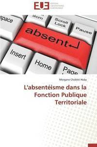 bokomslag L'Absent isme Dans La Fonction Publique Territoriale