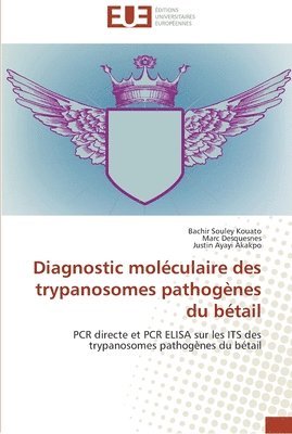 bokomslag Diagnostic moléculaire des trypanosomes pathogènes du bétail