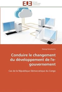 bokomslag Conduire le changement du développement de l'e-gouvernement
