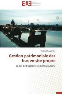 bokomslag Gestion Patrimoniale Des Bus En Site Propre