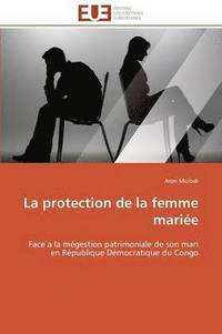 bokomslag La Protection de la Femme Mari e