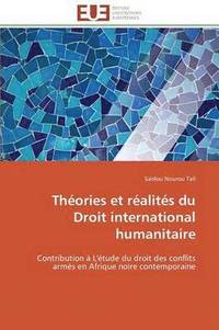 bokomslag Théories Et Réalités Du Droit International Humanitaire