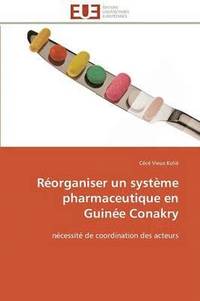 bokomslag R organiser Un Syst me Pharmaceutique En Guin e Conakry