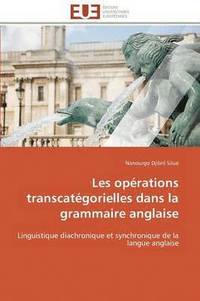 bokomslag Les Op rations Transcat gorielles Dans La Grammaire Anglaise
