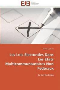 bokomslag Les Lois Electorales Dans Les Etats Multicommunautaires Non Federaux