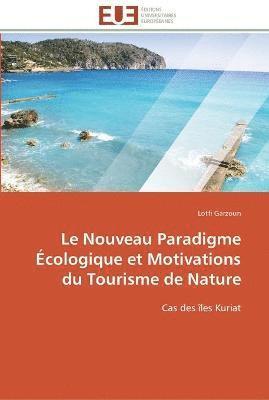 Le nouveau paradigme ecologique et motivations du tourisme de nature 1