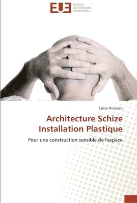 Architecture schize installation plastique 1