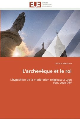 bokomslag L'archevêque et le roi