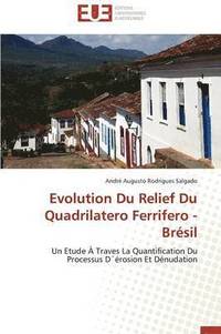 bokomslag Evolution Du Relief Du Quadrilatero Ferrifero - Br sil