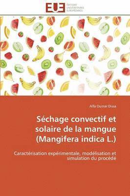 bokomslag S chage Convectif Et Solaire de la Mangue (Mangifera Indica L.)