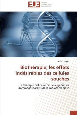 bokomslag Biotherapie les effets indesirables des cellules souches