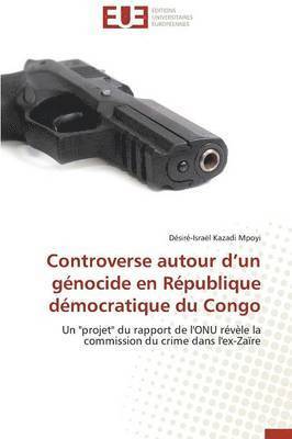 bokomslag Controverse Autour D?un Gnocide En Rpublique Dmocratique Du Congo