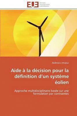 Arbaoui-A, ARBAOUI-A, Abdelaziz Arbaoui - Aide À La Décision Pour La Définition D Un Système Éolien, Häftad
