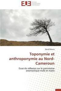 bokomslag Toponymie Et Anthroponymie Au Nord-Cameroun