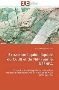 bokomslag Extraction Liquide-Liquide Du Cu(ii) Et Du Ni(ii) Par Le D2ehpa