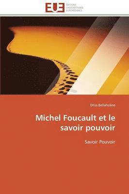 Michel Foucault Et Le Savoir Pouvoir 1