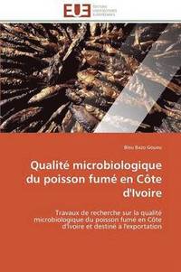 bokomslag Qualit  Microbiologique Du Poisson Fum  En C te d'Ivoire