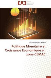 bokomslag Politique Mon taire Et Croissance Economique En Zone Cemac