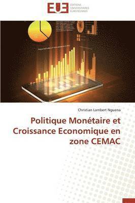 bokomslag Politique Monétaire et Croissance Economique en zone CEMAC