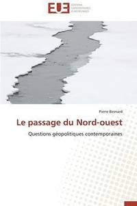 bokomslag Le Passage Du Nord-Ouest