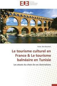 bokomslag tourisme culturel en france & le tourisme balnéaire en tunisie