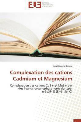 Complexation Des Cations Cadmium Et Magnesium 1