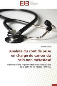 bokomslag Analyse Du Co t de Prise En Charge Du Cancer Du Sein Non M tastas 