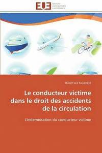 bokomslag Conducteur Victime Dans Le Droit Des Accidents de la Circulation