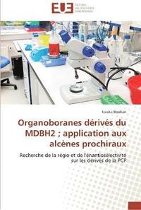 bokomslag Organoboranes derives du mdbh2 application aux alcenes prochiraux