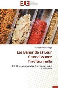 bokomslag Les Bahunde Et Leur Connaissance Traditionnelle