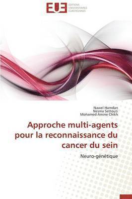 Approche Multi-Agents Pour La Reconnaissance Du Cancer Du Sein 1