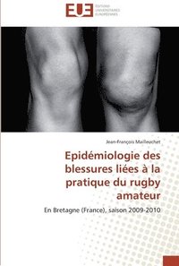 bokomslag Epidemiologie des blessures liees a la pratique du rugby amateur