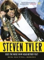 bokomslag Steven Tyler - Does The Noise In My Head Bother You