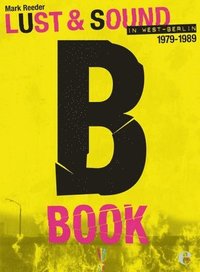 bokomslag Lust & Sound: In West Berlin 1979-1989