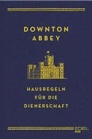 bokomslag Downton Abbey - Hausregeln für die Dienerschaft