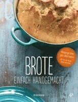 bokomslag Brote, einfach handgemacht: Das No-Knead- Bread - ganz ohne kneten