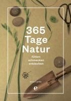 Anna Carlile - 365 Tage Natur: fühlen, schmecken, entdecken, Inbunden