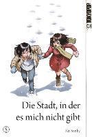 Kei Sanbe - Die Stadt, in der es mich nicht gibt 05, Häftad