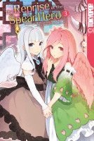 Yusagi Aneko, Neet, Seira Minami - The Reprise of the Spear Hero 03, Häftad