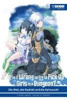 bokomslag Is it wrong to try to pick up Girls in a Dungeon? Light Novel 01